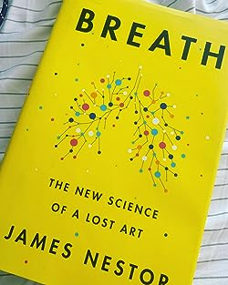 Upgrade Your Breath, Upgrade Your Life: A Look at James Nestor's "Breath"